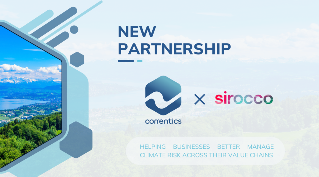 Correntics and Sirocco partner to help businesses better manage climate risk across their value chains.